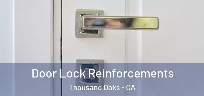  Door Lock Reinforcements Thousand Oaks - CA