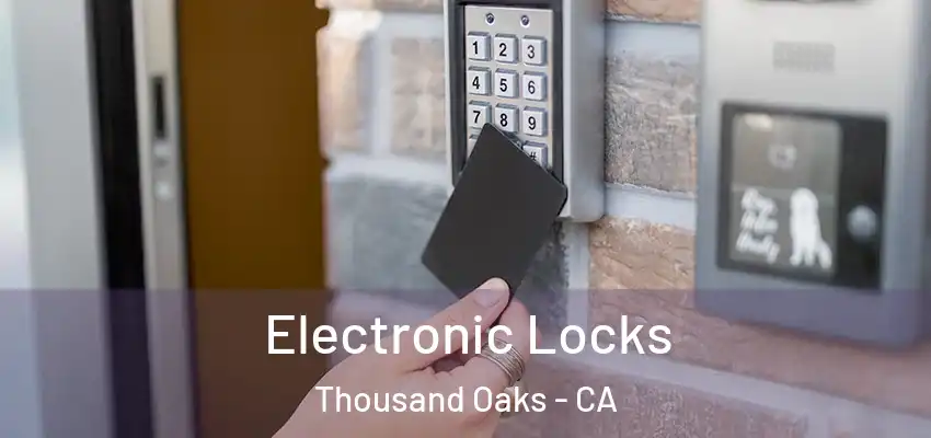  Electronic Locks Thousand Oaks - CA