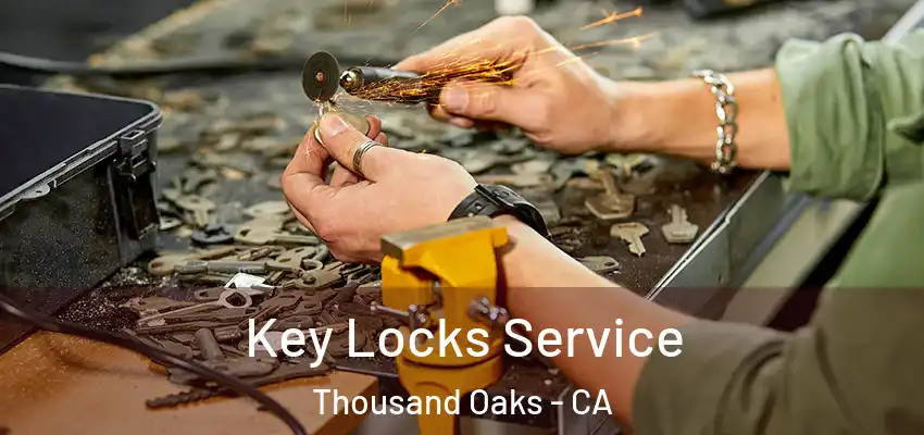  Key Locks Service Thousand Oaks - CA