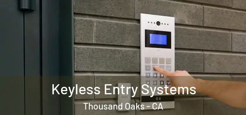  Keyless Entry Systems Thousand Oaks - CA