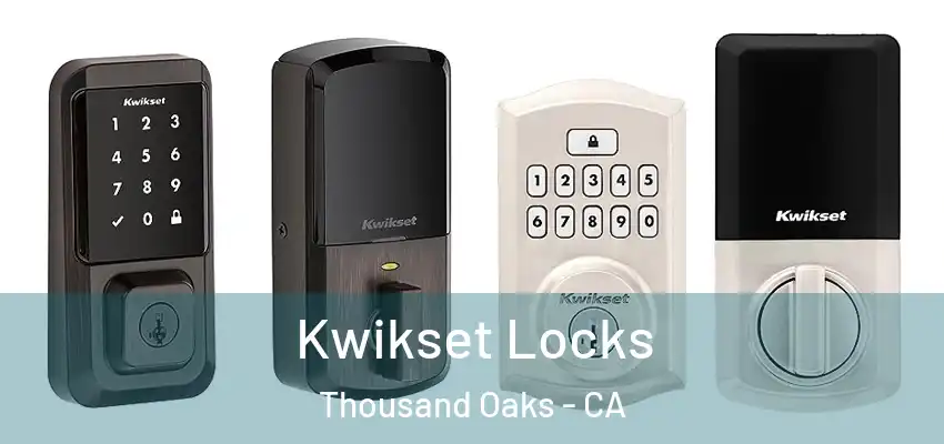  Kwikset Locks Thousand Oaks - CA
