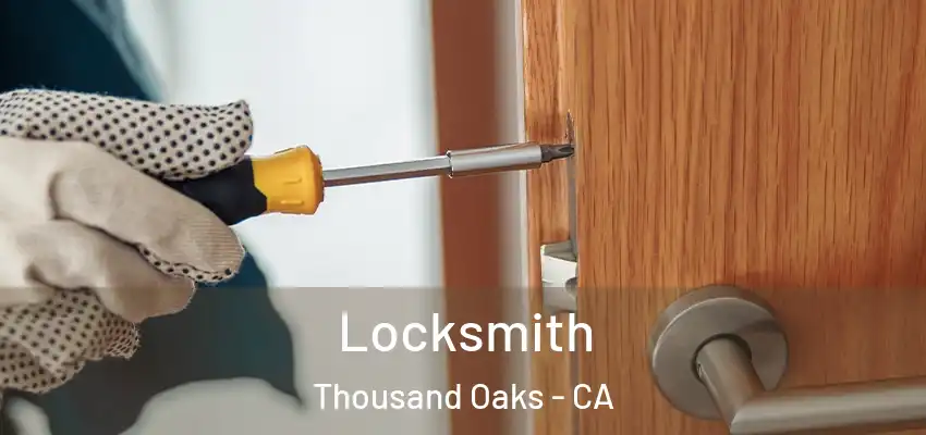  Locksmith Thousand Oaks - CA