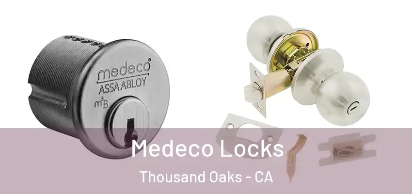  Medeco Locks Thousand Oaks - CA