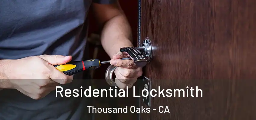  Residential Locksmith Thousand Oaks - CA