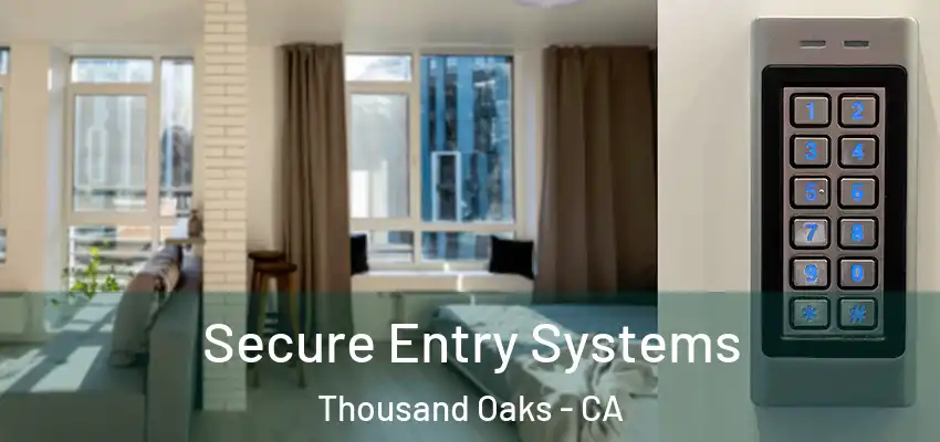  Secure Entry Systems Thousand Oaks - CA