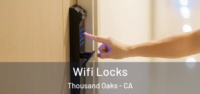 Wifi Locks Thousand Oaks - CA